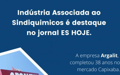 Indústria Associada ao Sindiquimicos é destaque no jornal ES HOJE.