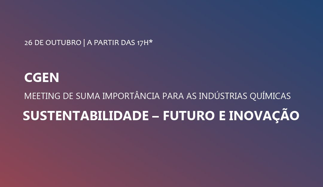 Meeting De Suma Importância Para As Indústrias Químicas – Sustentabilidade – Futuro E Inovação
