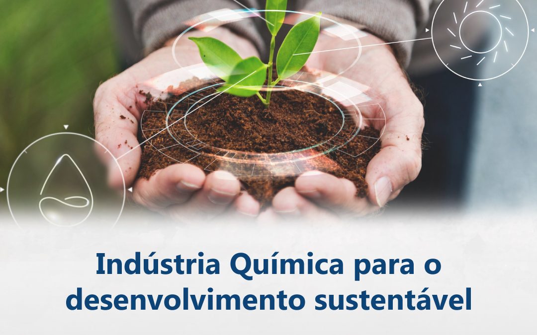 Indústria Química para o Desenvolvimento Sustentável