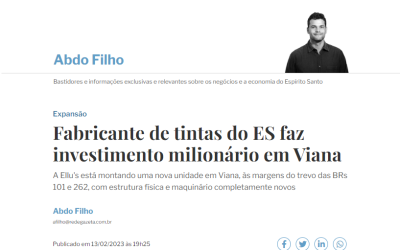 Indústria Química associada, Ellu’s Tintas, faz investimento milionário em Viana
